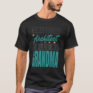 Meine Lieblingsarchitektin nennt mich Großaritenar T-Shirt