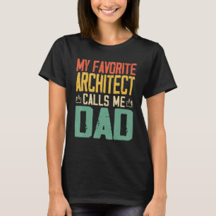 Meine Lieblingsarchitektin nennt mich Vater Vintag T-Shirt