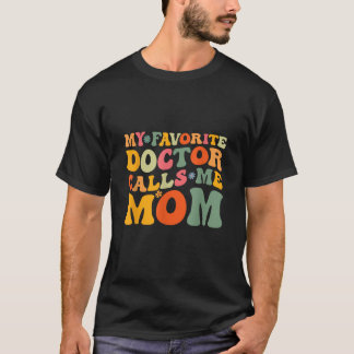 Meine Lieblingsärztin nennt mich Mama Funny Groovy T-Shirt
