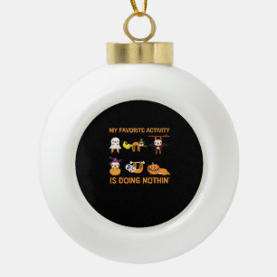 Meine Lieblingsbeschäftigung ist Nichts-Tun Retro Keramik Kugel-Ornament