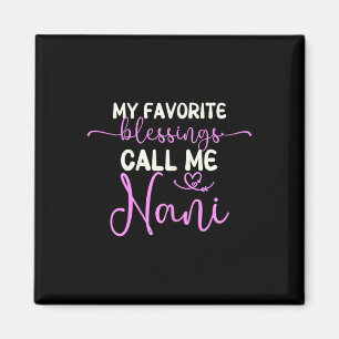 Meine Lieblingsbotschaften nennen mich Nani Großmu Magnet