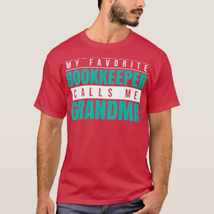 Meine Lieblingsbuchhalterin nennt mich Oma T-Shirt