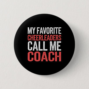 Meine Lieblingscheerleader nennen mich Coach-Team- Button