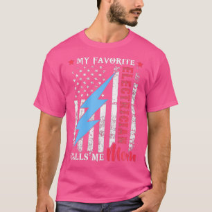 Meine Lieblingselektrikerin nennt mich Mama USA T-Shirt