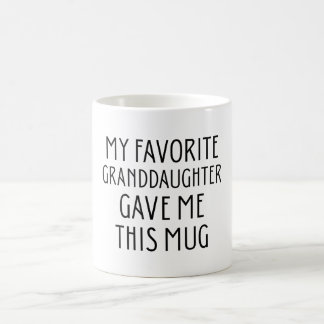 Meine Lieblingsenkelin gab mir diese Tasse