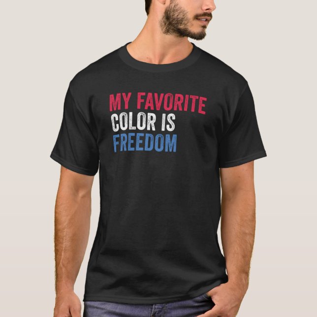 Meine Lieblingsfarbe ist Freiheit - Patriotische U T-Shirt (Vorderseite)