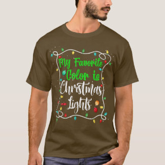 Meine Lieblingsfarbe ist Weihnachtslicht, die sonn T-Shirt