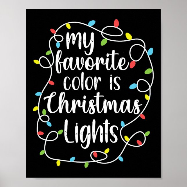 Meine Lieblingsfarbe ist Weihnachtslicht Poster (Vorne)