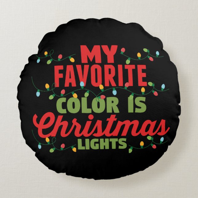 Meine Lieblingsfarbe ist Weihnachtslicht Rundes Kissen (Vorderseite)