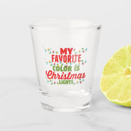 Meine Lieblingsfarbe ist Weihnachtslicht Schnapsglas