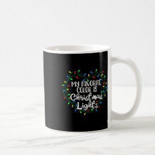 Meine Lieblingsfarbe ist Weihnachtslicht Weihnacht Kaffeetasse