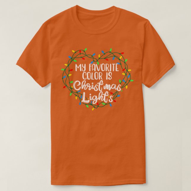 Meine Lieblingsfarbe ist Weihnachtslicht Weihnacht T-Shirt (Design vorne)