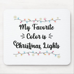 Meine Lieblingsfarbe sind Weihnachtslichter Lustig Mousepad