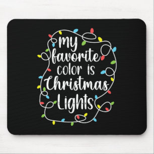 Meine Lieblingsfarbe sind Weihnachtslichter Mousepad