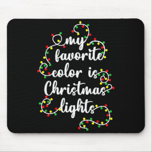 Meine Lieblingsfarbe sind Weihnachtslichter Xmas W Mousepad