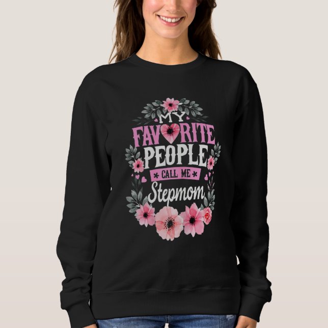 Meine Lieblingsfrauen nennen mich Stepmutmütter Sweatshirt (Vorderseite)