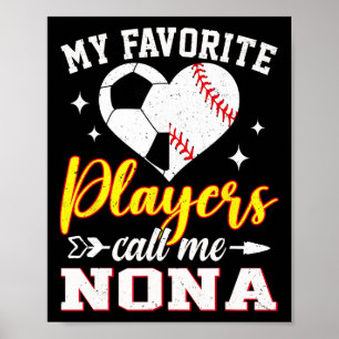 Meine Lieblingsfußball Baseballspieler nennen mich Poster
