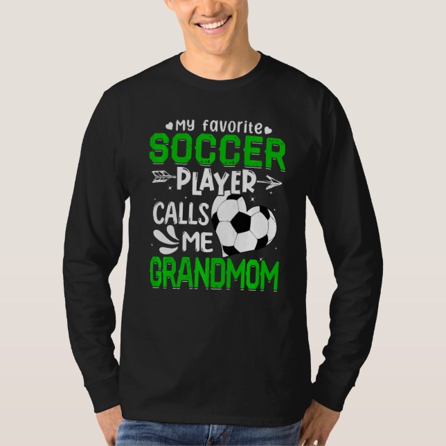 Meine Lieblingsfußballerinnen nennen mich Großmutt T-Shirt (Vorderseite)