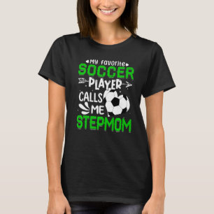 Meine Lieblingsfußballerinnen nennen mich Stepama T-Shirt