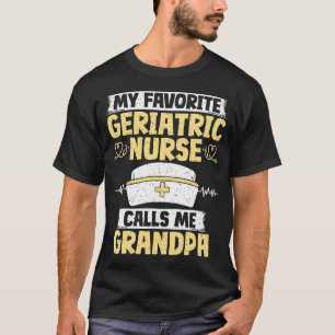 Meine Lieblingsgeriatriekrankenschwester nennt mic T-Shirt