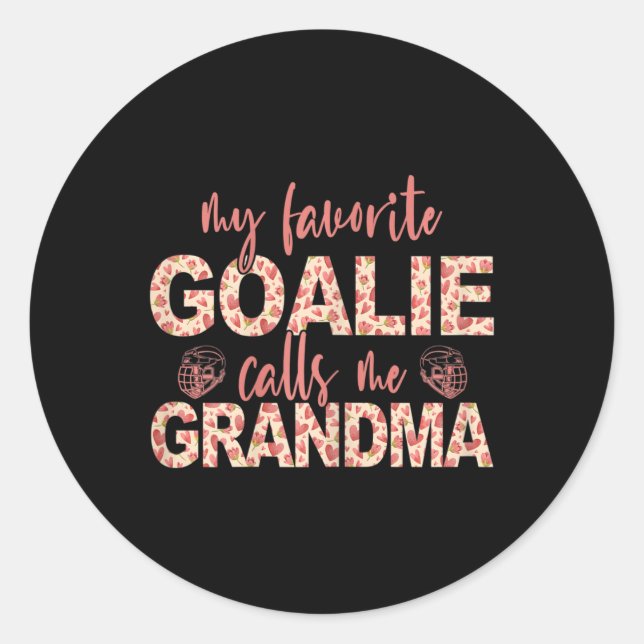 Meine Lieblingsgoalie nennt mich Grandma Hockey Go Runder Aufkleber (Vorderseite)