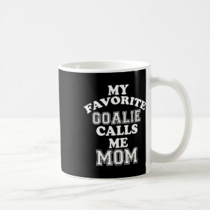 Meine Lieblingsgoalie nennt mich Mama Soccer Hocke Kaffeetasse