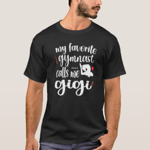 Meine Lieblingsgymnastin nennt mich Gigi Oma T-Shirt