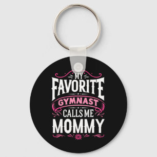 Meine Lieblingsgymnastin nennt mich Mommy Gymnasti Schlüsselanhänger
