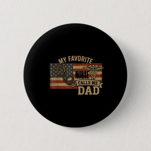 Meine Lieblingskrankenschwester nennt mich Dad Ame Button