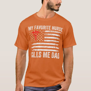 Meine Lieblingskrankenschwester nennt mich Dad Ame T-Shirt