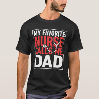 Meine Lieblingskrankenschwester nennt mich Papa St T-Shirt
