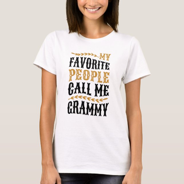 Meine Lieblingsleute rufen mich Grammy T-Shirt (Vorderseite)