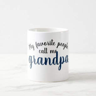 meine Lieblingsleute rufen mich Großvater an Kaffeetasse