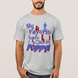 Meine Lieblingsleute rufen mich Mohnblumen-Shirt T-Shirt