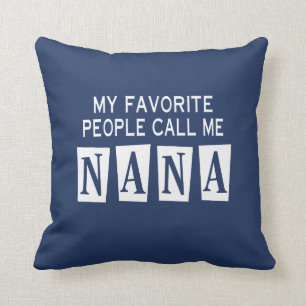 MEINE LIEBLINGSleute RUFEN MICH NANA AN Kissen