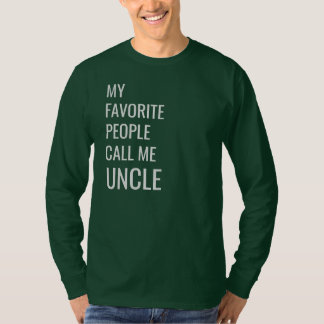 Meine Lieblingsleute rufen mich Onkelgewohnheit T-Shirt