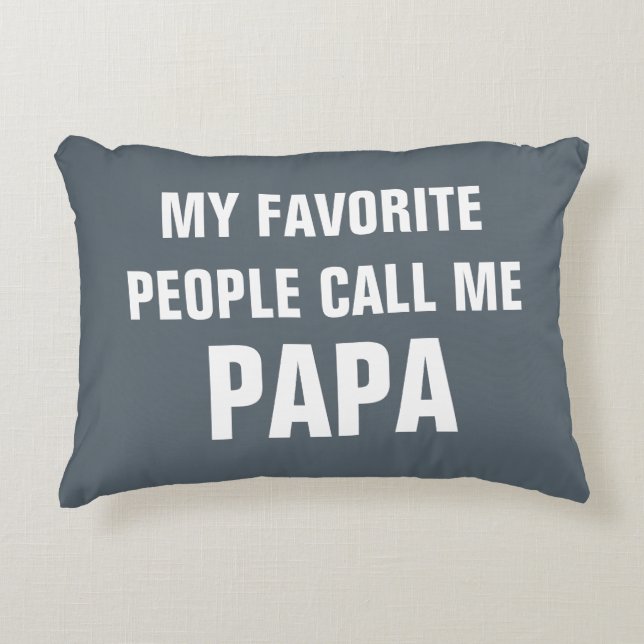Meine Lieblingsleute rufen mich Papa lustiges Zierkissen (Vorderseite)