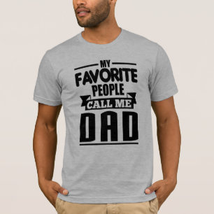 Meine Lieblingsleute rufen mich Vater an T-Shirt