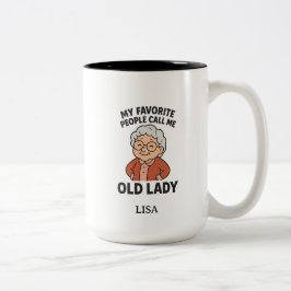 Meine Lieblingsmenschen nennen mich alte Dame Zweifarbige Tasse