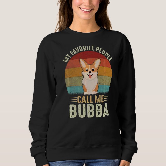 Meine Lieblingsmenschen nennen mich Bubba Niedlich Sweatshirt (Vorderseite)