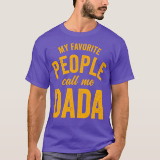Meine Lieblingsmenschen nennen mich DadaOrange T-Shirt