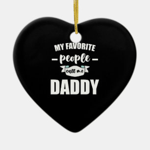 Meine Lieblingsmenschen nennen mich Daddy Neuer Va Keramik Ornament