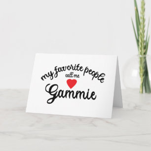 Meine Lieblingsmenschen nennen mich Gammie Heart O Karte