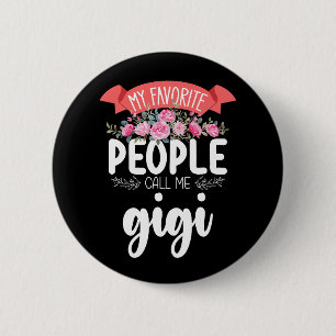 Meine Lieblingsmenschen nennen mich Gigi am Mutter Button