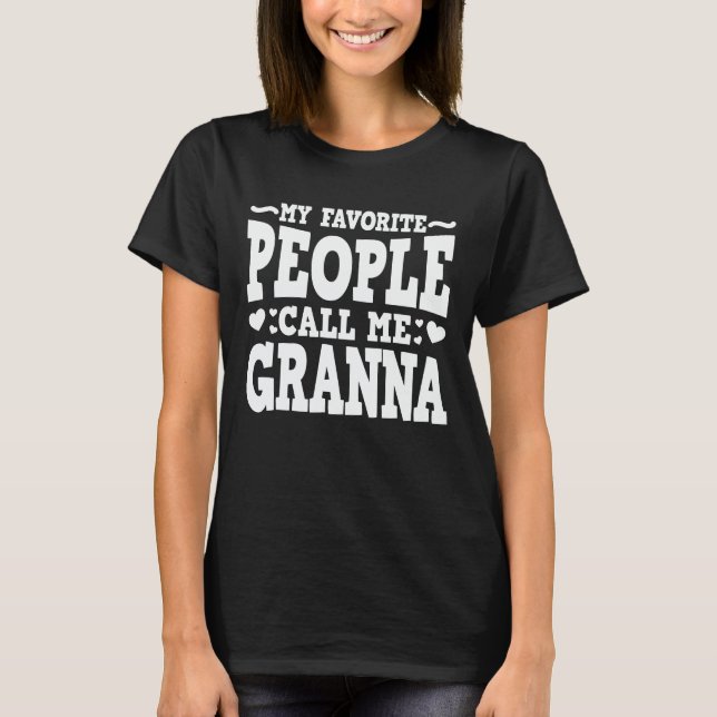 Meine Lieblingsmenschen nennen mich Granna Funny O T-Shirt (Vorderseite)
