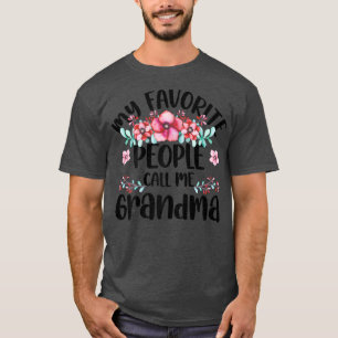 Meine Lieblingsmenschen nennen mich Großmutter Mut T-Shirt