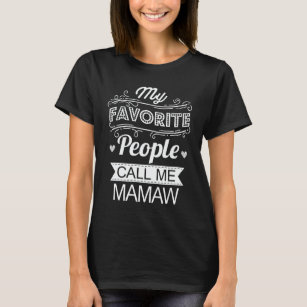 Meine Lieblingsmenschen nennen mich Mamaw Funny Om T-Shirt