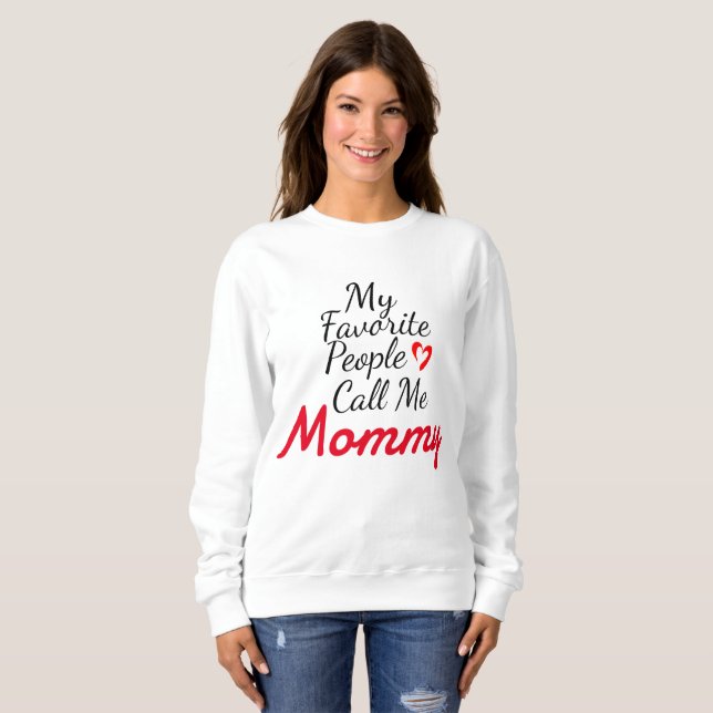 Meine Lieblingsmenschen nennen mich Mami, personal Sweatshirt (Vorne ganz)