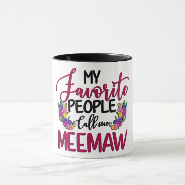 Meine Lieblingsmenschen nennen mich MeeMaw/ Oma Tasse (Zentrum)