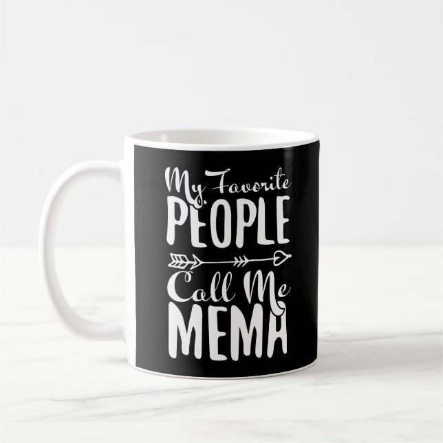 Meine Lieblingsmenschen nennen mich Mema Großmutte Kaffeetasse (Links)